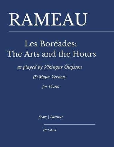 Rameau - Les Boréades: The Arts and the Hours: as interpreted by Víkingur Ólafsson (D Major Version) for piano