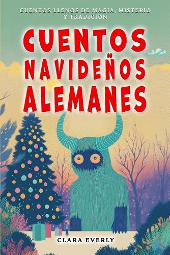 Cuentos Navideños Alemanes: Leyendas Invernales de Misterio y Tradición Alemana