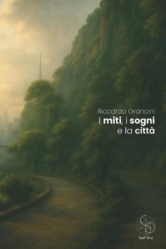 I miti, i sogni e la città