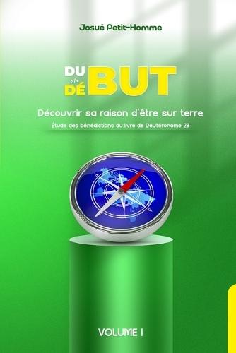 Du but au début: Découvrir sa raison d'être sur terre
