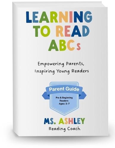 Learning to Read ABCs: Empowering Parents, Inspiring Young Readers