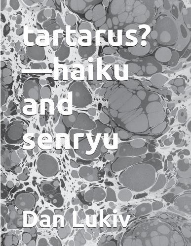 tartarus?-haiku and senryu