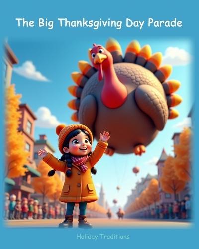 The Big Thanksgiving Day Parade