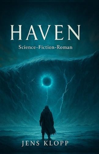 Haven: Science-Fiction-Roman über einen lebendigen Planeten