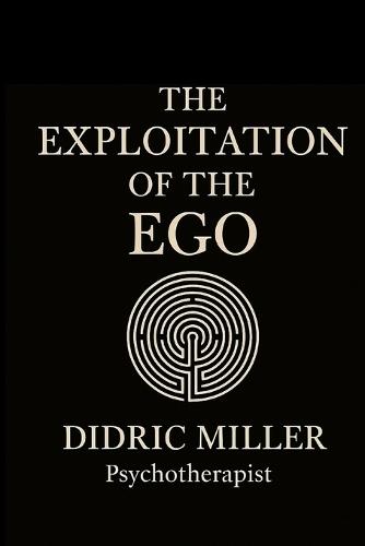 The Exploitation of the Ego