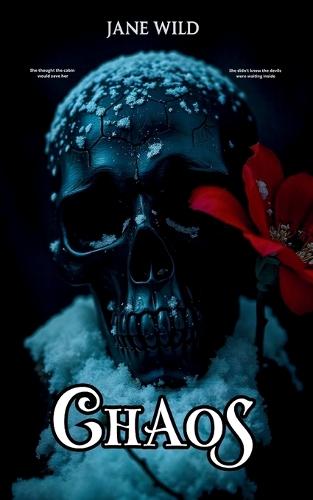 Chaos: A Dark Why Choose/Forced Proximity Romance