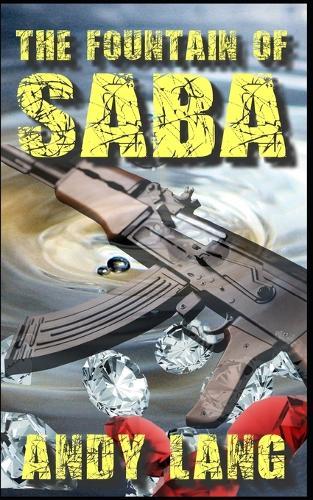 The Fountain Of Saba: A Gripping African Adventure Romance