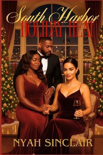 South Harbor Holiday Heat: Velvet Chains & Winter Kings: This Christmas, loyalty comes laced in velvet... and every gift has a cost.