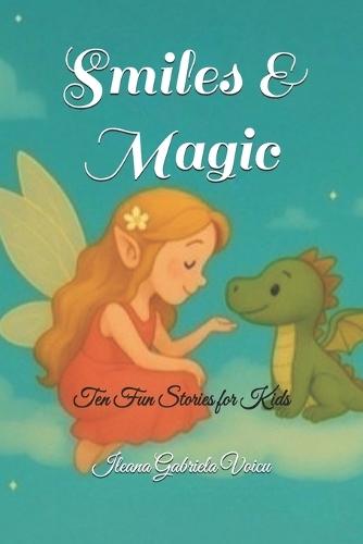 Smiles & Magic: Ten Fun Stories for Kids