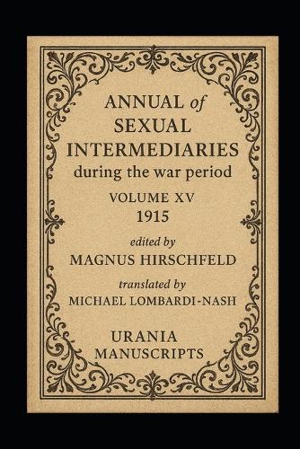 Annual of Sexual Intermediaries Volume XV (1915)