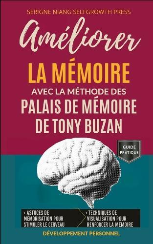 Améliorer la mémoire avec la méthode des palais de mémoire de Tony Buzan
