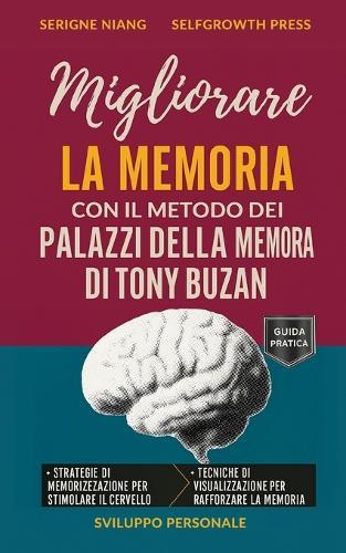 Migliorare la memoria con il metodo dei palazzi della memoria di Tony Buzan