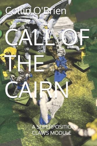 Call of the Cairn: A Superposition Claws Module
