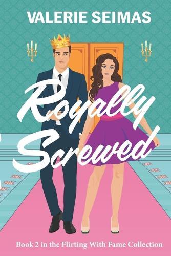 Royally Screwed