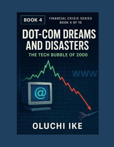 Dot-Com Dreams and Disasters: The Tech Bubble of 2000