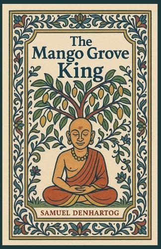 The Mango Grove King: Jataka Tale Rhymes