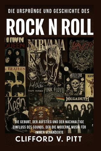 Die Ursprünge und Geschichte des Rock n Roll: Die Geburt, der Aufstieg und der nachhaltige Einfluss des Sounds, der die moderne Musik für immer veränderte