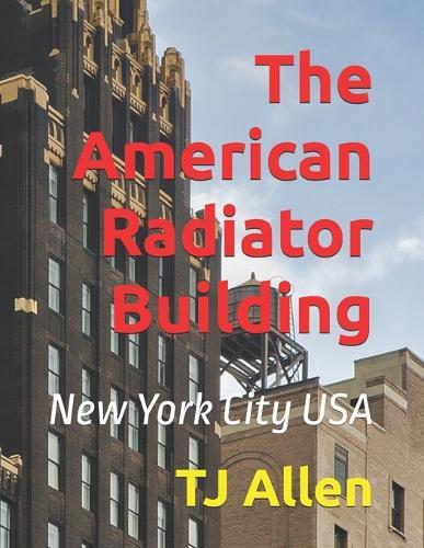 The American Radiator Building: New York City USA