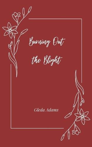 Burning Out the Blight