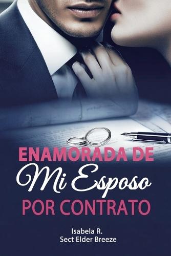 Enamorada de Mi Esposo por Contrato: (Romance Contemporáneo Libro 4)