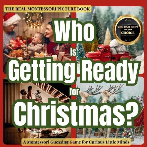 Who is Getting Ready for Christmas: A Montessori Look and Find Game for Toddlers