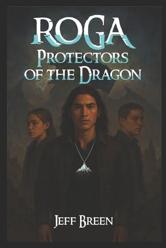 Roga: Protectors of the Dragon