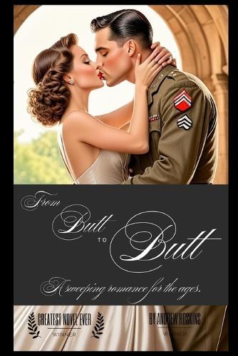 From Butt to Butt: A Sweeping Romance for the Ages
