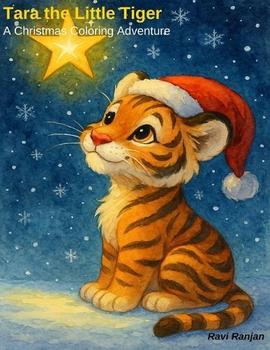 Tara the Little Tiger: A Jungle Tale of Courage