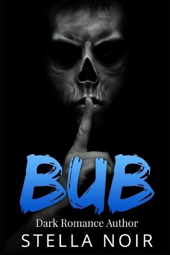 Bub (Dark Contemporary Romance)