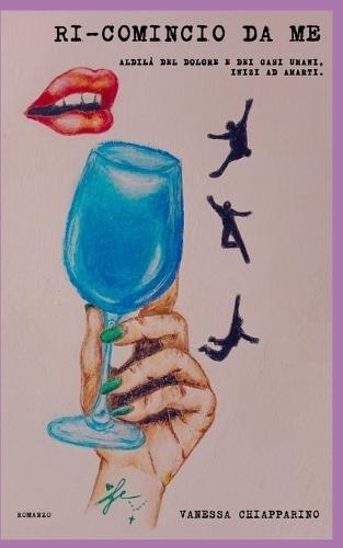 Ri-comincio da me: Aldilà del dolore e dei casi umani, inizi ad amarti.