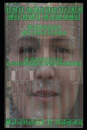 The Daughters of Bot Madame: The Revenge of the Code