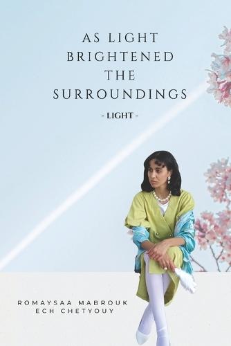 As Light Brightened the Surroundings