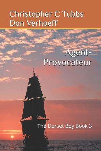 Agent-Provocateur: The Dorset Boy Book 3