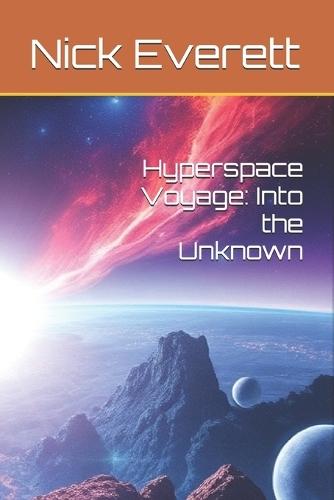 Hyperspace Voyage: Into the Unknown