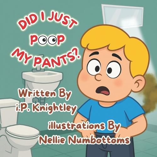 DId I Just Poop My Pants?