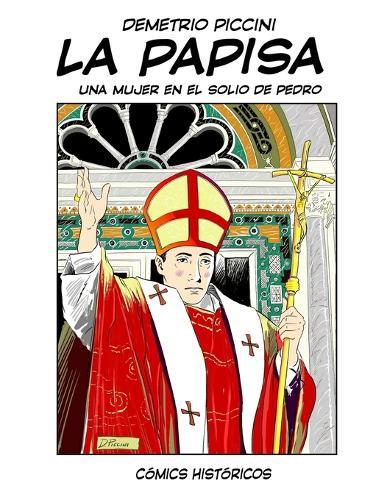 La Papisa: Una Mujer En El Solio de Pedro