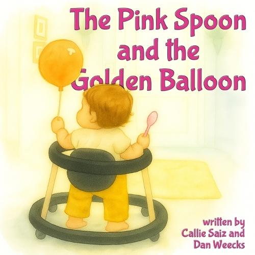 The Pink Spoon and the Golden Balloon