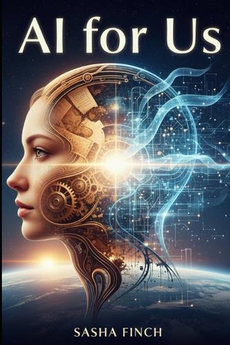 AI for Us: Why the Next Wave (toward AGI) Supercharges Humanity