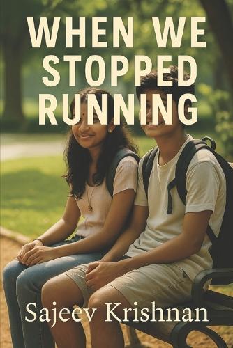 When We Stopped Running: Two teenagers fall, break, and must learn to fix themselves before they can fix each other.