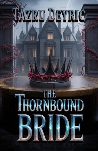 The Thornbound Bride: An Aldervale Dynasty Novel