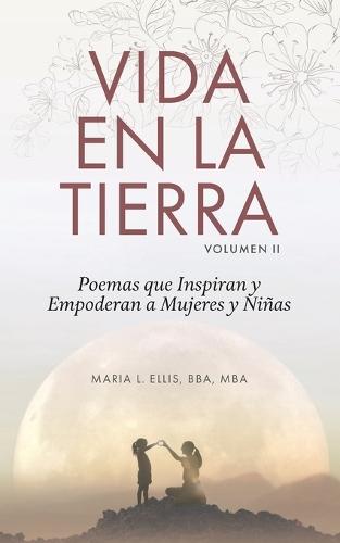 Vida en la Tierra: Poemas que Inspiran y Empoderan a Mujeres y Niñas