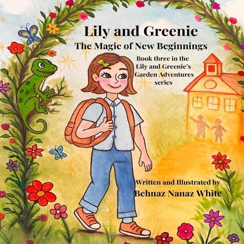 Lily and Greenie: The Magic of New Beginning (A story about confidence and new beginning)
