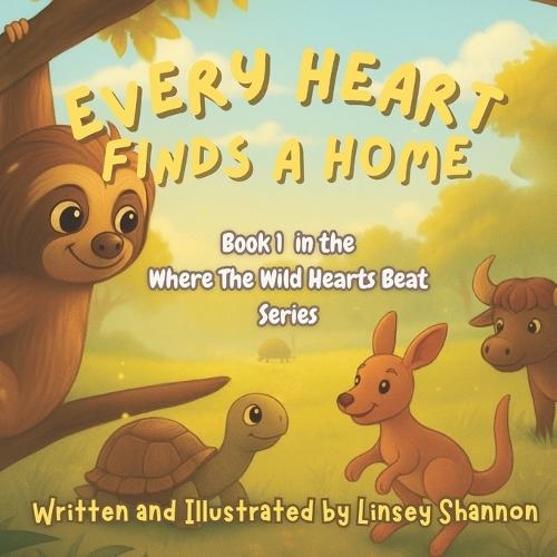 Every Heart Finds A Home: Book 1 in the Where The Wild Hearts Beat Series