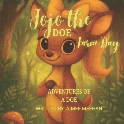 Jojo the Doe: Farm Day