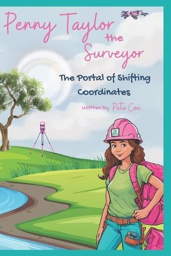 Penny Taylor the Surveyor: The Portal of Shifting Coordinates