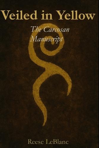 Veiled in Yellow: The Carcosan Manuscript