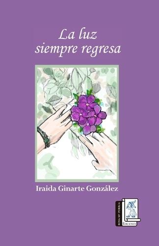 La Luz Siempre Regresa
