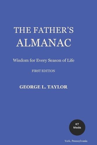 The Father's Almanac: Wisdom for Every Season of Life