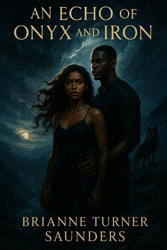 An Echo of Onyx and Iron