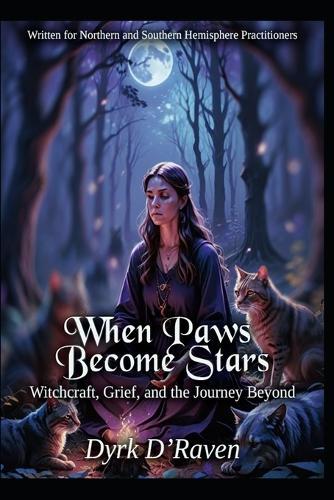When Paws Become Stars: Witchcraft, Grief, and the Journey Beyond